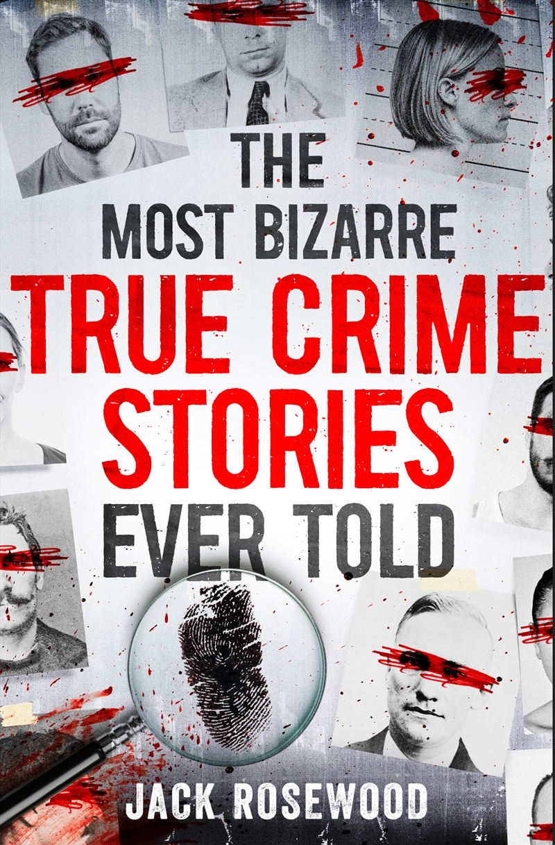 The Most Bizarre True Crime Stories Ever Told/Product Detail/True Crime