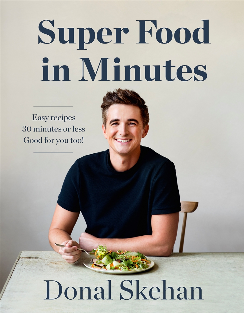 Donal's Super Food in Minutes/Product Detail/Recipes, Food & Drink