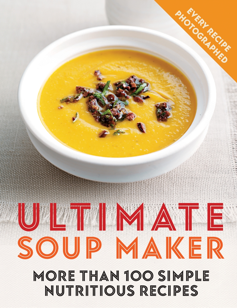 Ultimate Soup Maker/Product Detail/Recipes, Food & Drink