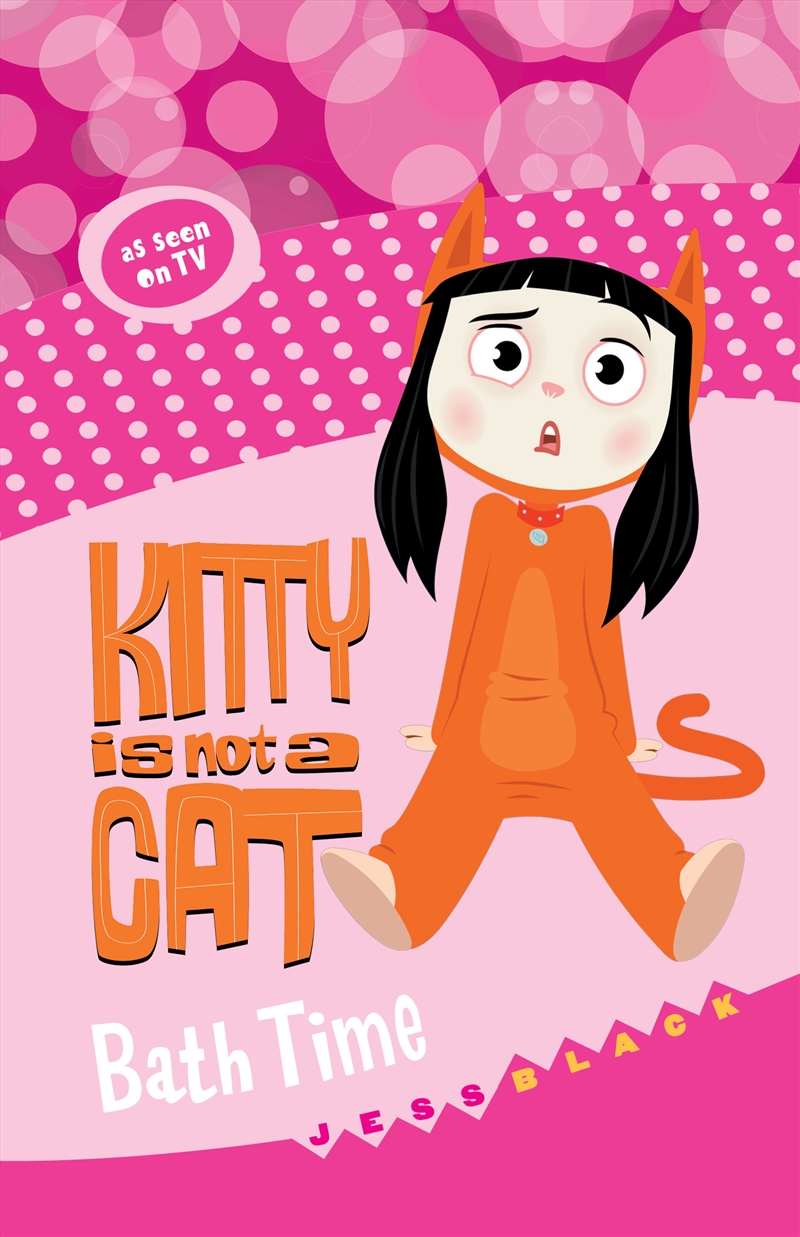Kitty is not a Cat: Bath Time/Product Detail/Childrens Fiction Books