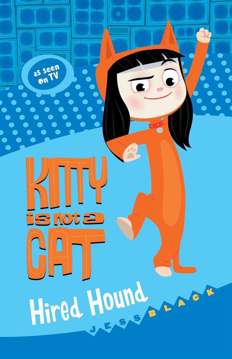 Kitty is not a Cat: Hired Hound/Product Detail/Childrens Fiction Books