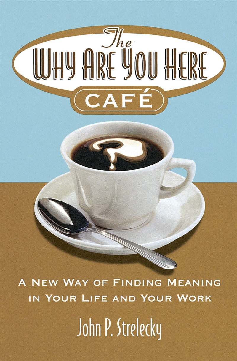 The Why Are You Here Cafe/Product Detail/Self Help & Personal Development