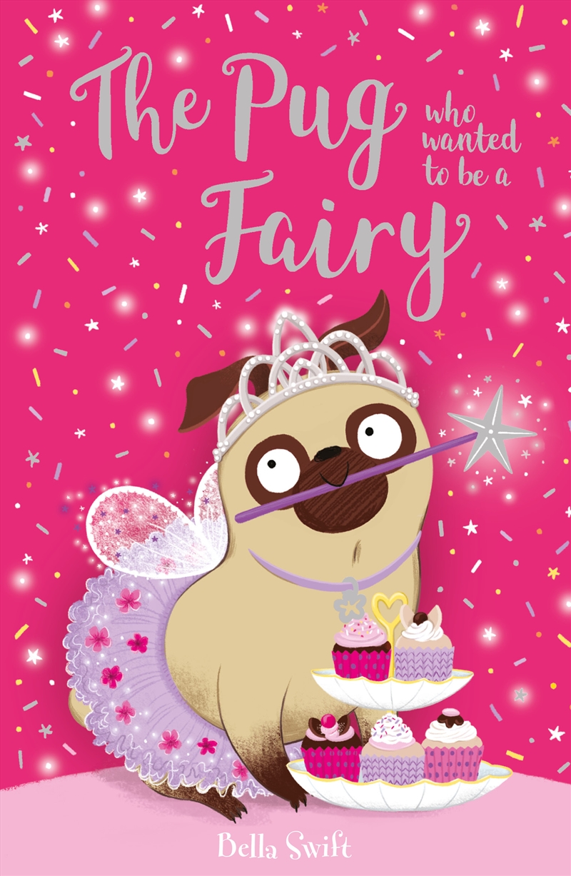 The Pug who wanted to be a Fairy/Product Detail/Childrens Fiction Books