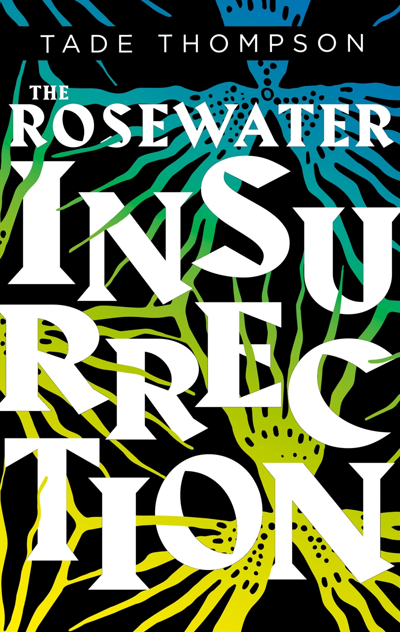 The Rosewater Insurrection/Product Detail/General Fiction Books
