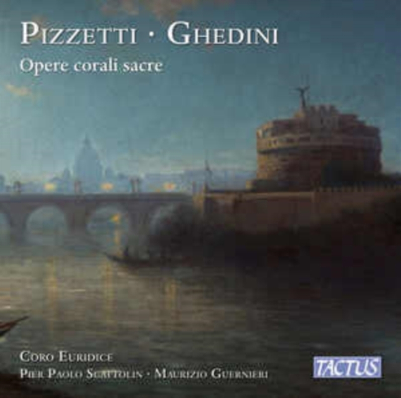 Ildebrando Pizzetti / Giorgio Federico Ghedini: Sacred Choral Works/Product Detail/Classical