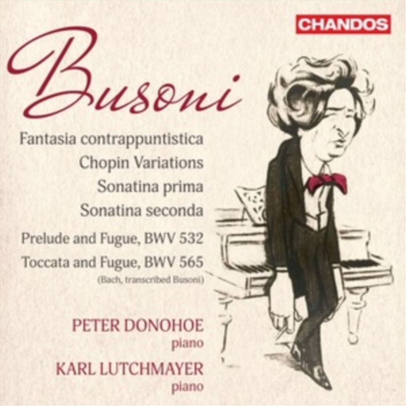 Ferruccio Busoni: Fantasia Contrappuntistica / Chopin Variations / Sonatina Prima / Sonatina Seconda/Product Detail/Classical