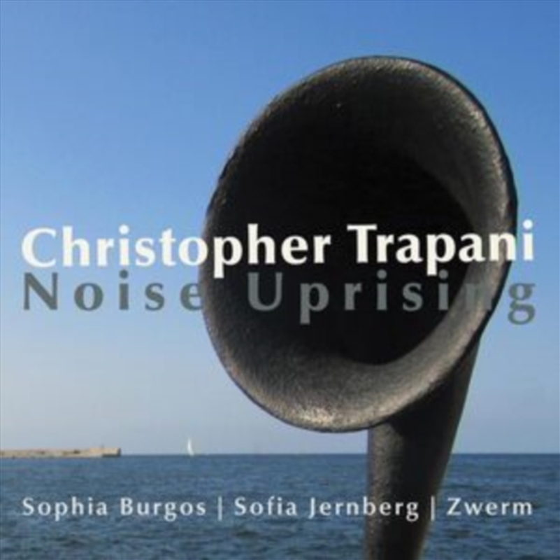Christopher Trapani: Noise Uprising/Product Detail/Classical