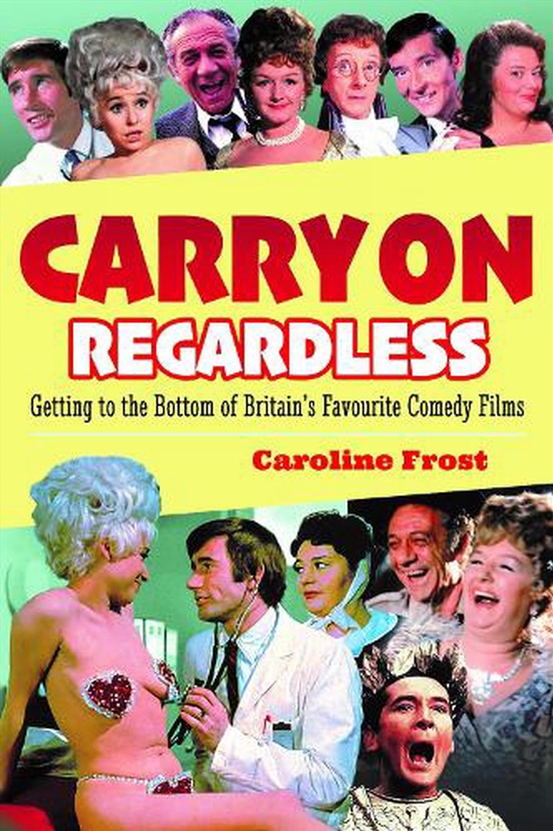 Carry On Regardless: Getting to the Bottom of Britain's Favourite Comedy Films/Product Detail/Arts & Entertainment