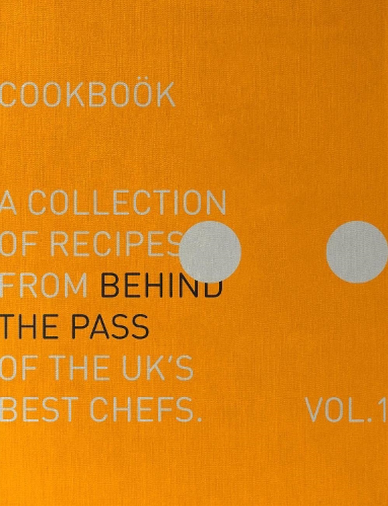 Behind The Pass: A collection of recipes from behind the pass of the UK's best chefs/Product Detail/Recipes, Food & Drink