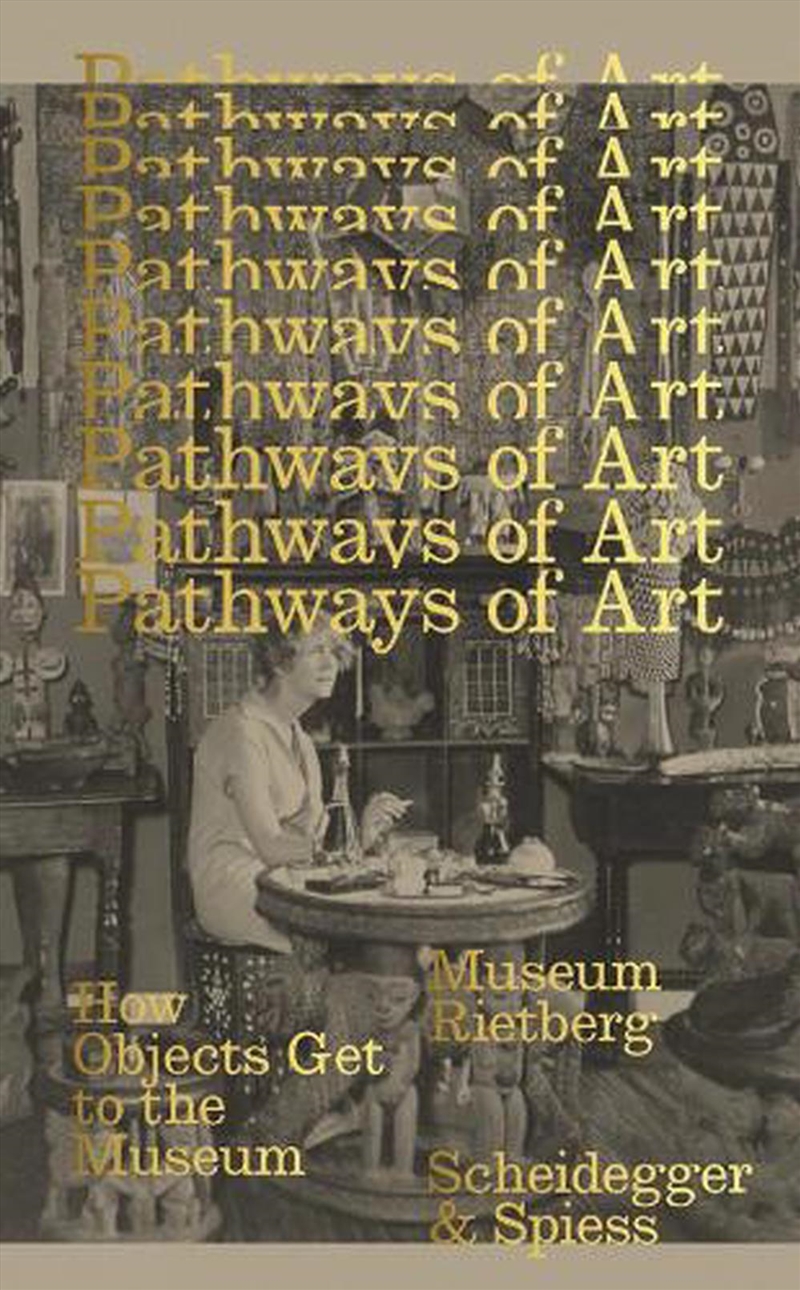 Pathways of Art: How Objects Get to the Museum/Product Detail/Art