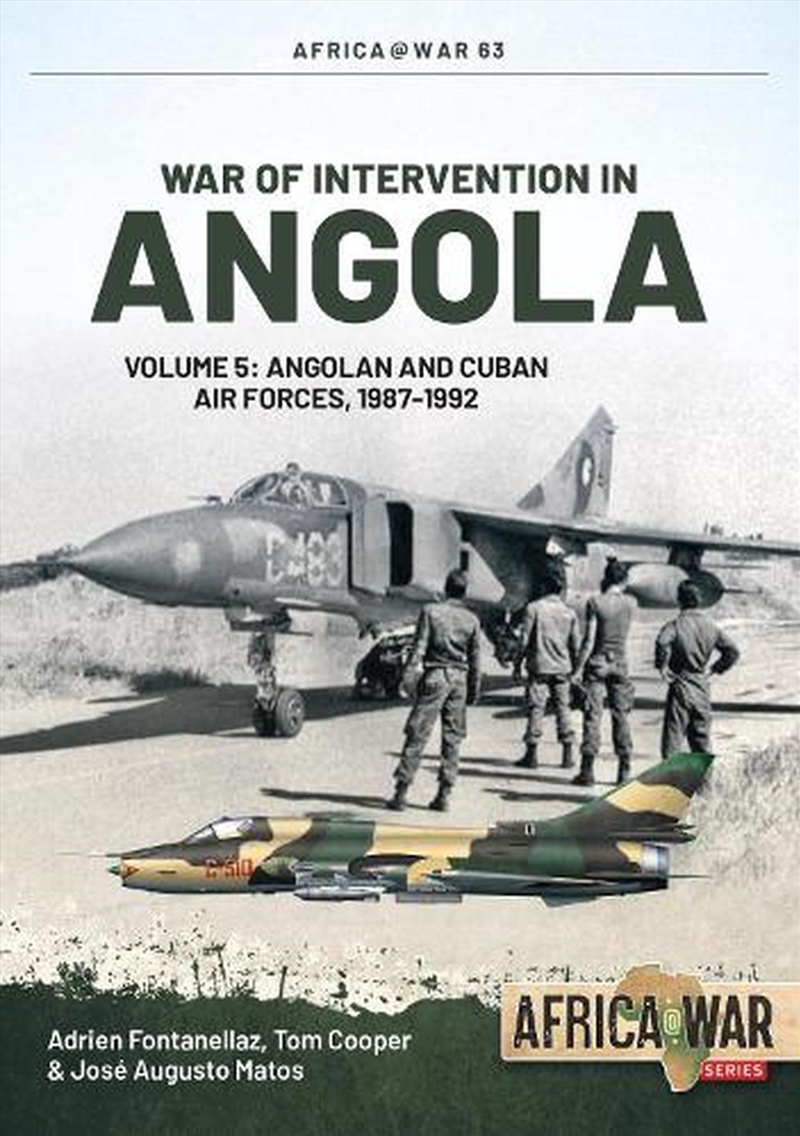 War of Intervention in Angola, Volume 5: Angolan and Cuban Air Forces, 1987-1992/Product Detail/History