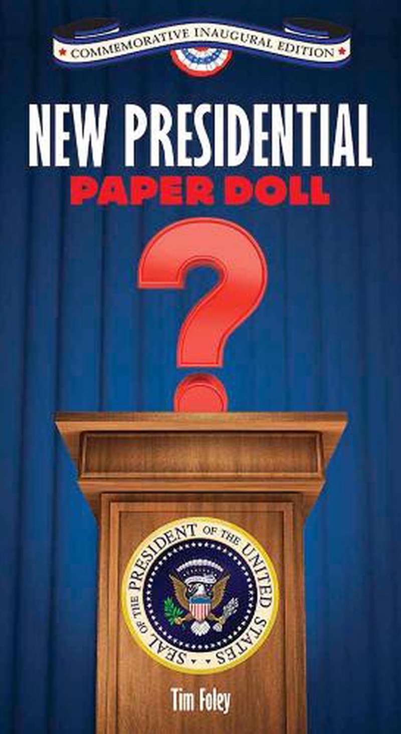 President Donald J. Trump Paper Dolls: Commemorative Inaugural Edition/Product Detail/Reading