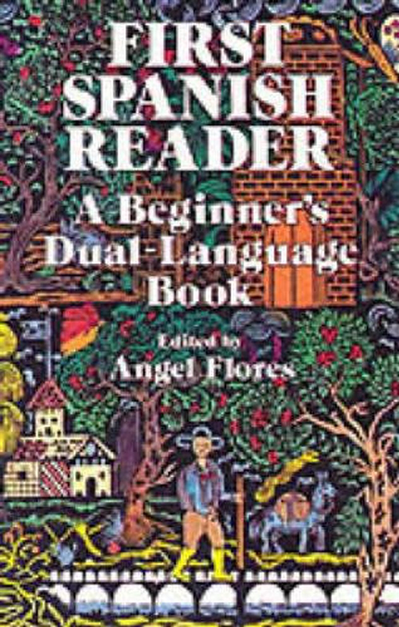 First Spanish Reader: A Beginner's Dual-Language Book/Product Detail/Language & Linguistics