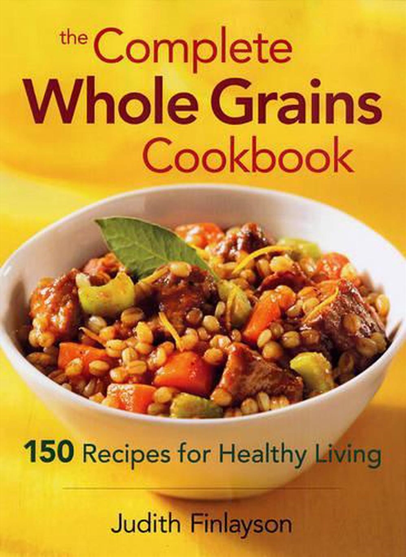 Complete Whole Grains Cookbook/Product Detail/Recipes, Food & Drink