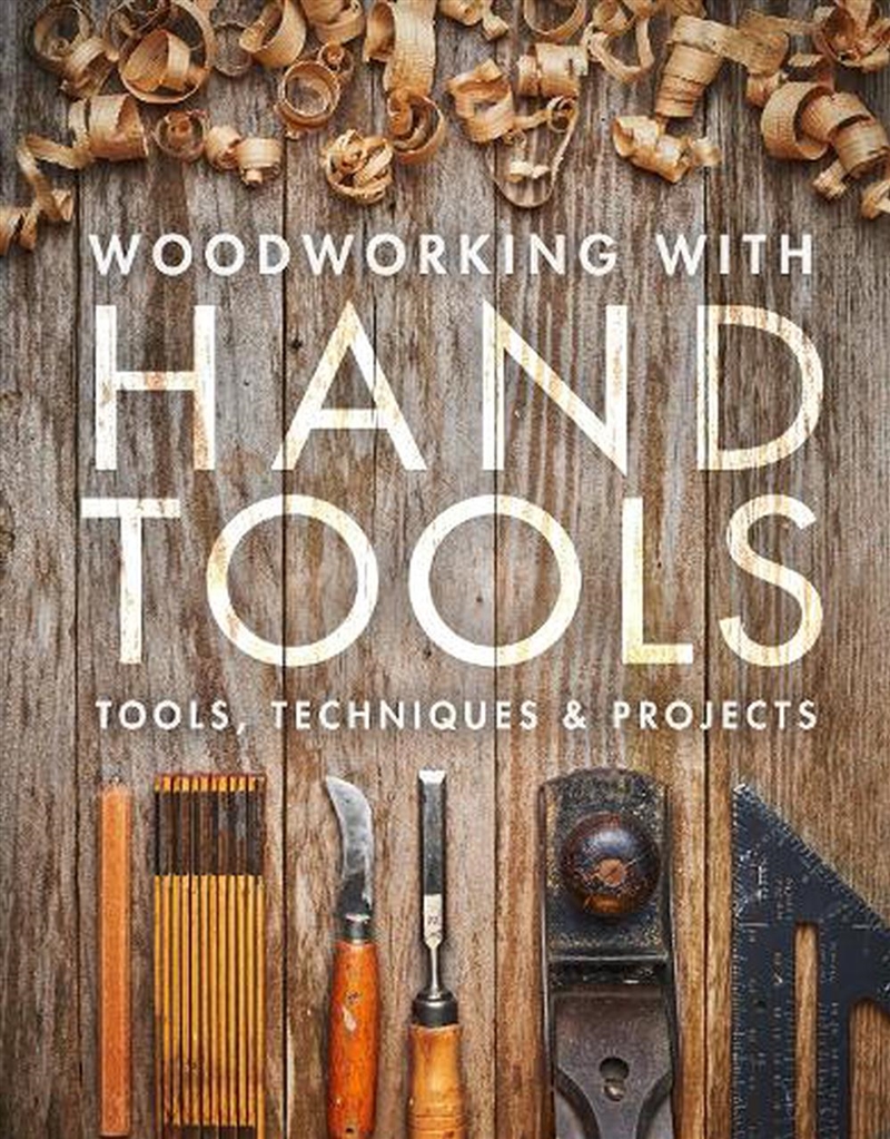 Woodworking With Handtools: Tools, Techniques & Projects/Product Detail/House and Home Design