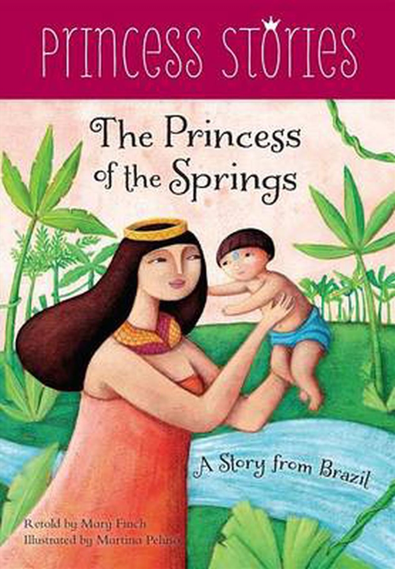 Princess of the Springs: A Story from Brazil/Product Detail/Early Childhood Fiction Books