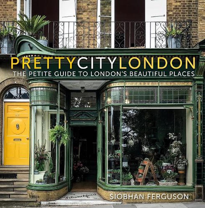 PrettyCityLondon: The Petite Guide to London's Beautiful Places/Product Detail/Travel & Holidays