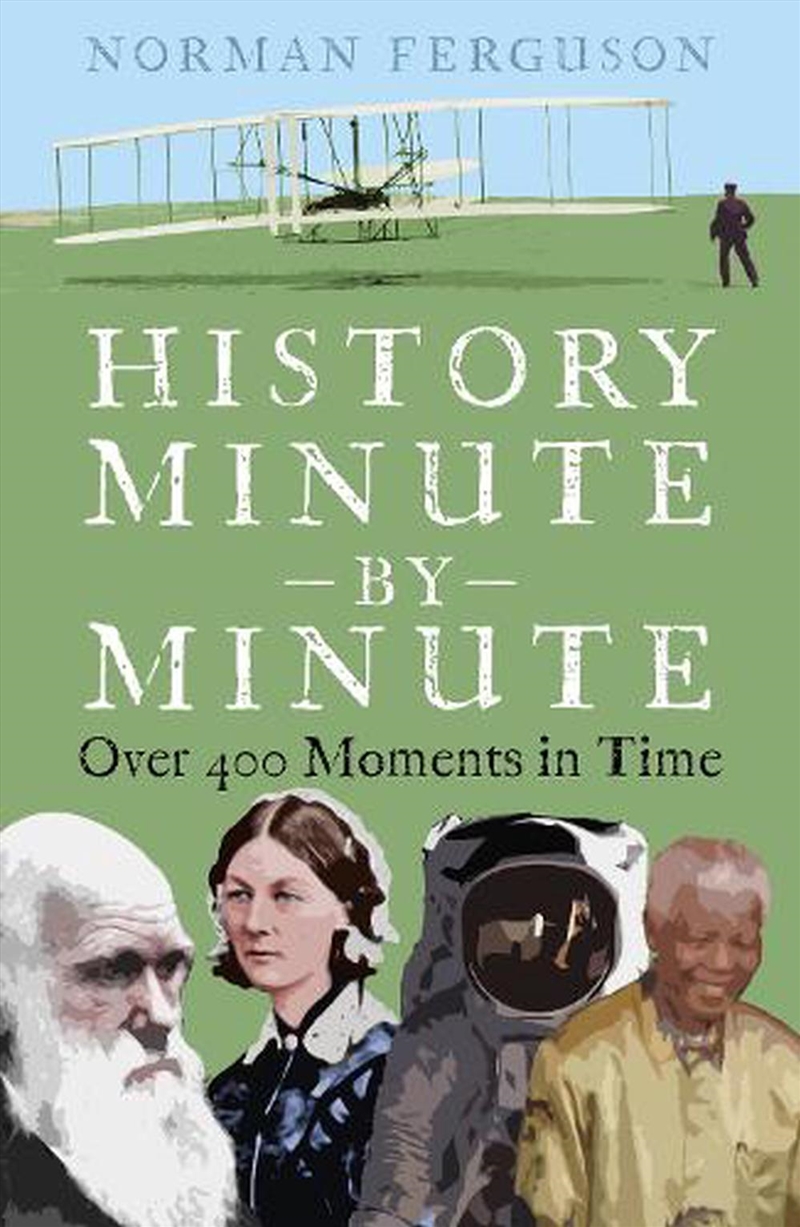 History Minute by Minute: Over 400 Moments in Time/Product Detail/History