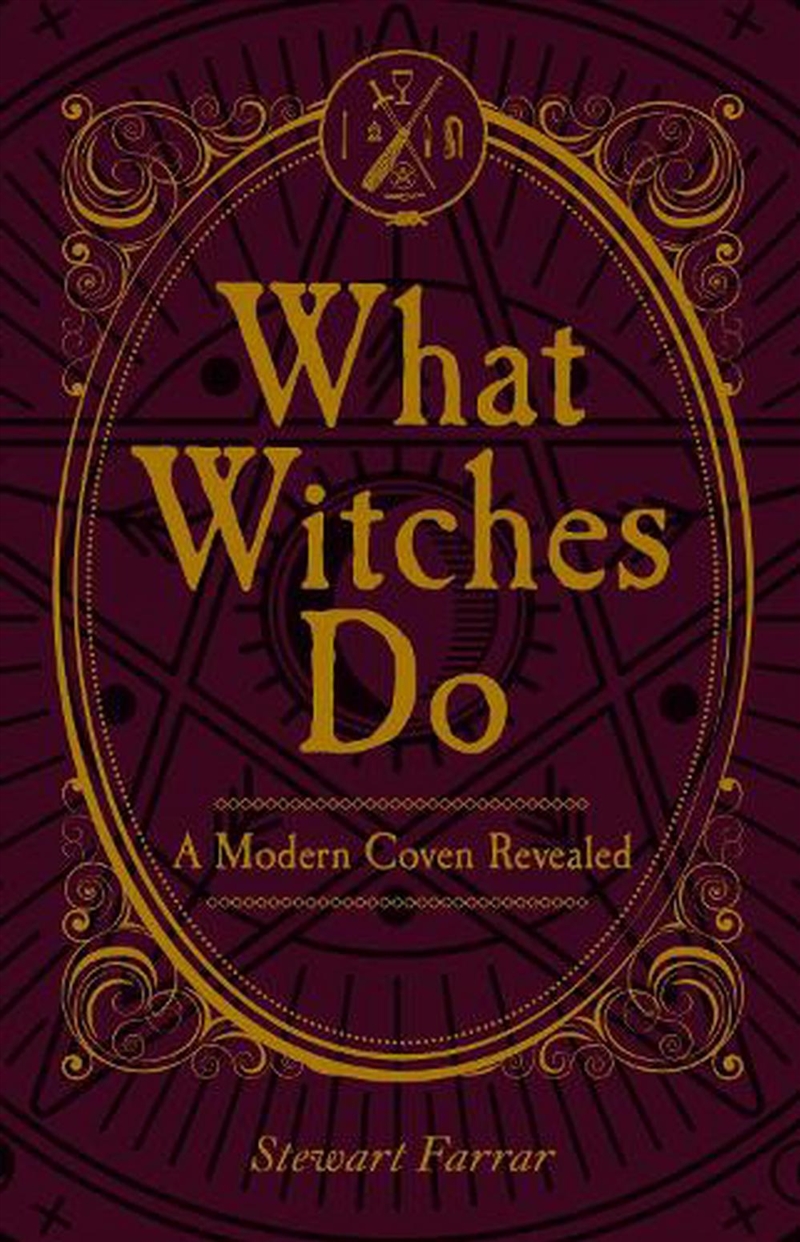 What Witches Do: A Modern Coven Revealed/Product Detail/Religion & Beliefs