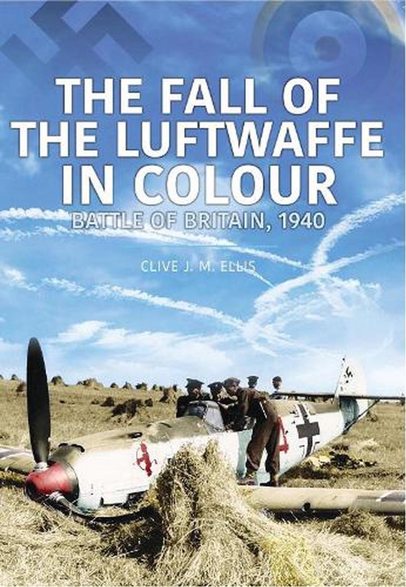 Fall of the Luftwaffe in Colour: Battle of Britain, 1940/Product Detail/History