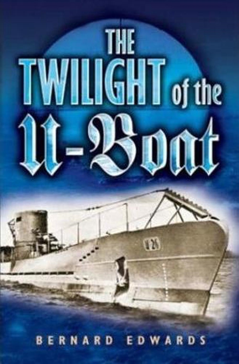Twilight of the U-boat, The/Product Detail/History