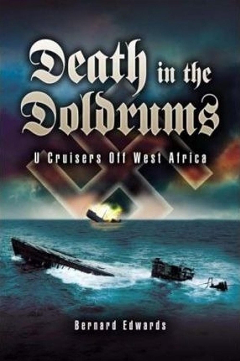 Death in the Doldrums: U Cruisers Off West Africa/Product Detail/History