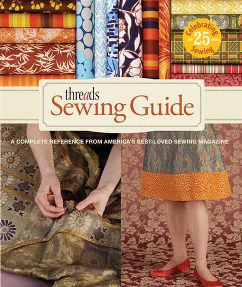 Threads Sewing Guide: A Complete Reference from America's Best-Loved Sewing Magazine/Product Detail/Crafts & Handiwork