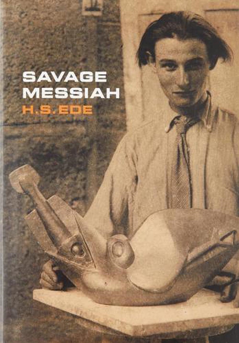 Savage Messiah: A Biography of the Sculptor Henri Gaudier-Brzeska/Product Detail/Arts & Entertainment Biographies