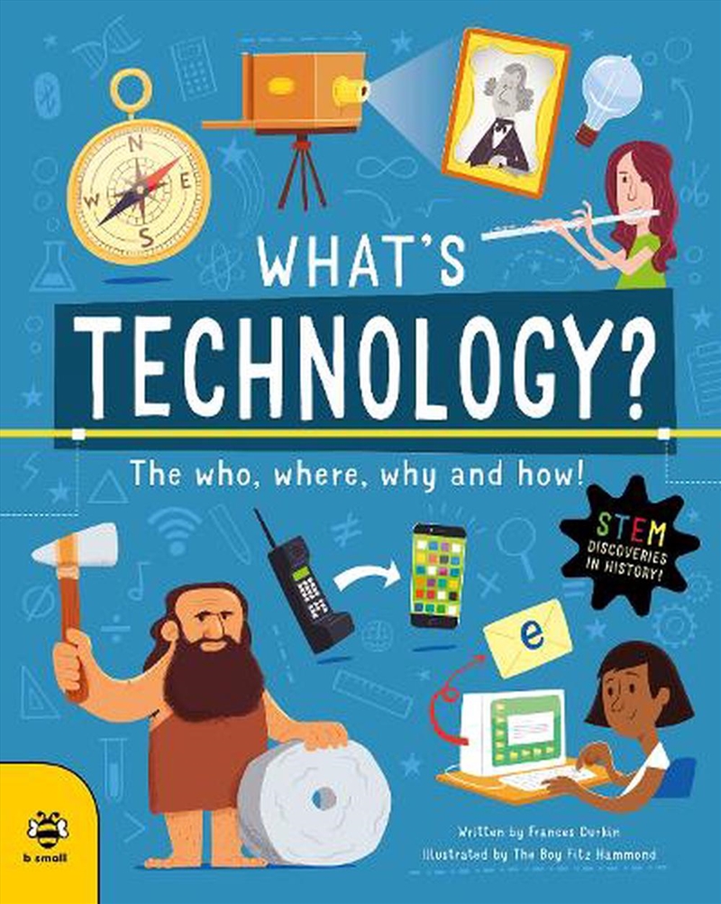 What's Technology?: The Who, Where, Why and How!/Product Detail/Childrens