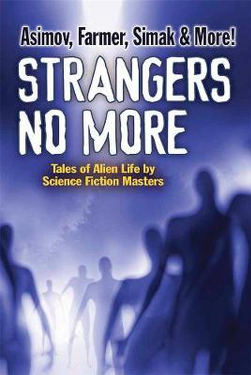 Strangers No More: Tales of Alien Life by Science Fiction Masters/Product Detail/Science Fiction Books