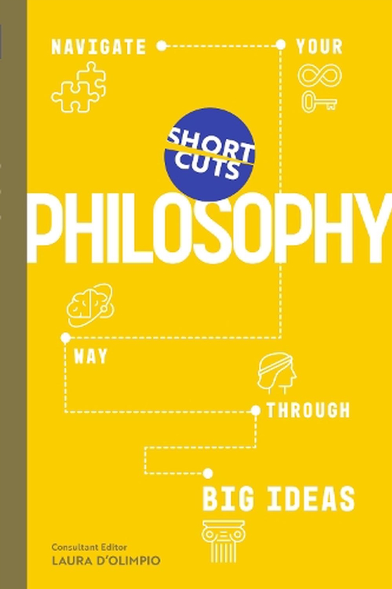 Short Cuts: Philosophy: Navigate Your Way Through the Big Ideas/Product Detail/Reading