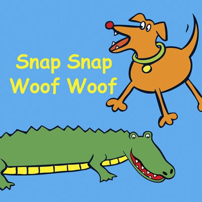 Snap Snap Woof Woof/Product Detail/Early Childhood Fiction Books