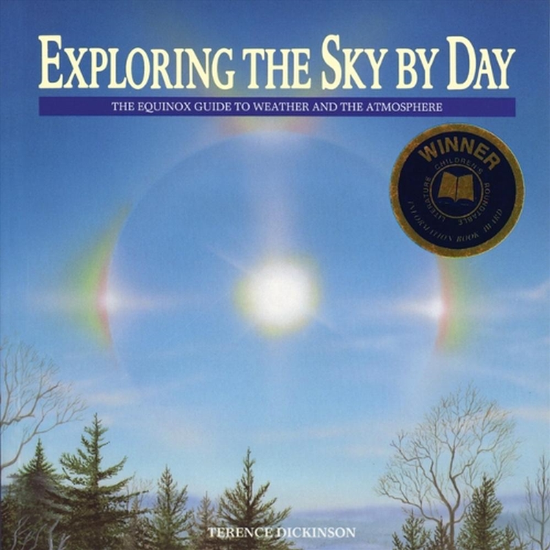 Exploring the Sky by Day: The Equinox Guide to Weather and the Atmosphere/Product Detail/Childrens