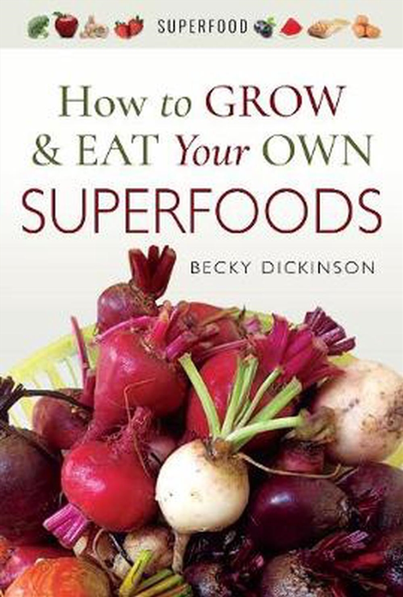 How to Grow and Eat Your Own Superfoods/Product Detail/Recipes, Food & Drink