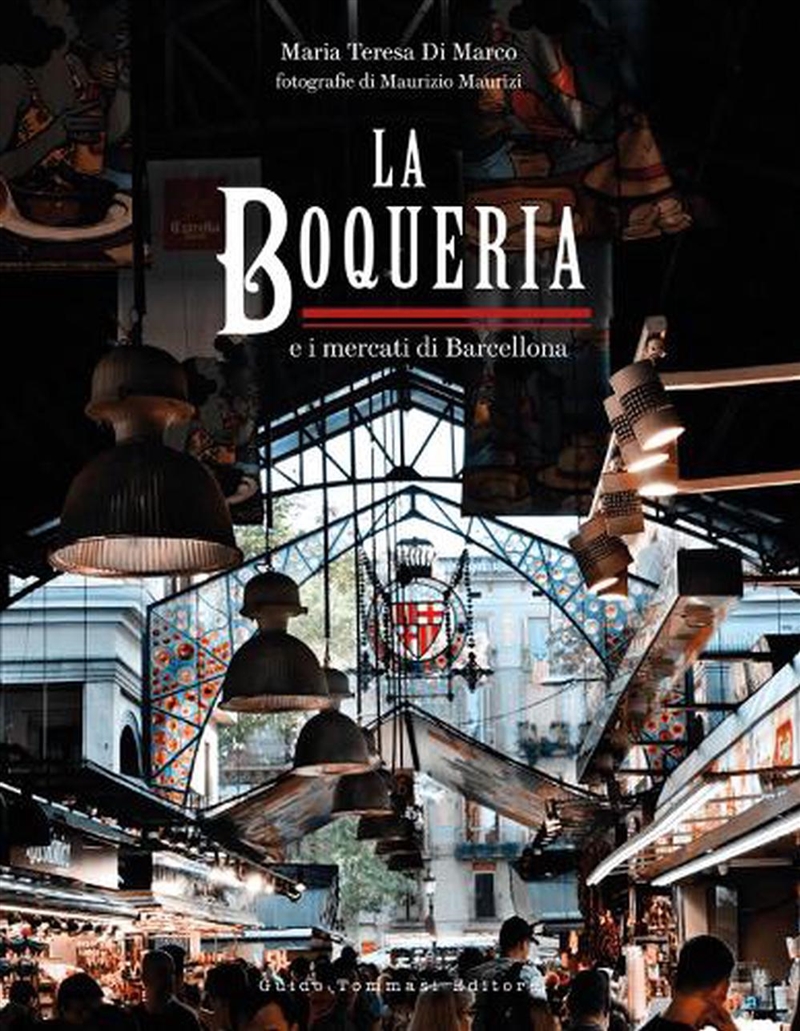 Boqueria: And the Markets of Barcelona/Product Detail/Recipes, Food & Drink