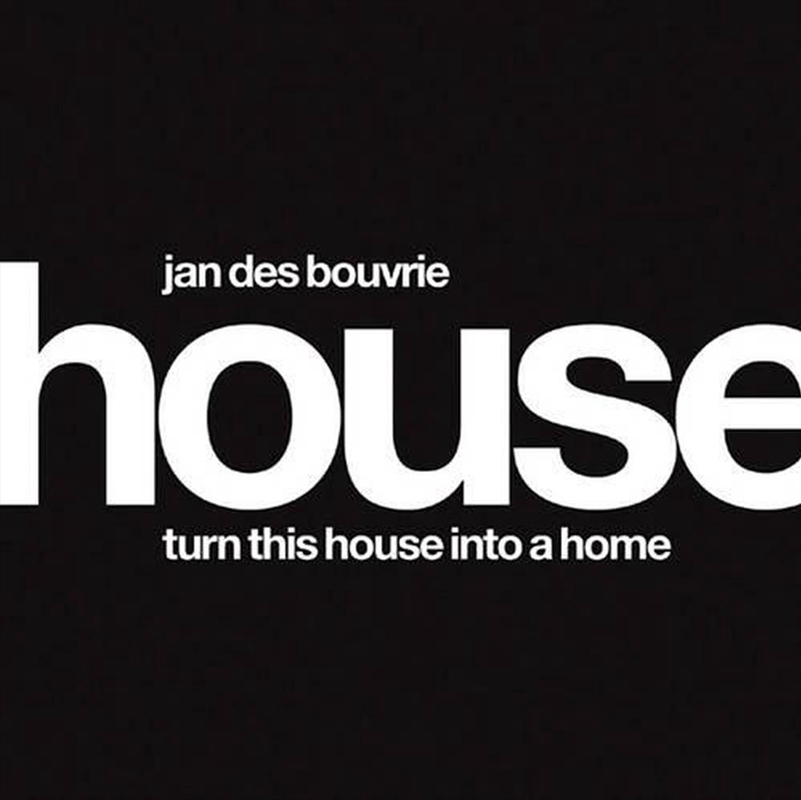 Jan Des Bouvrie, House: Turn this House into a Home/Product Detail/Reading