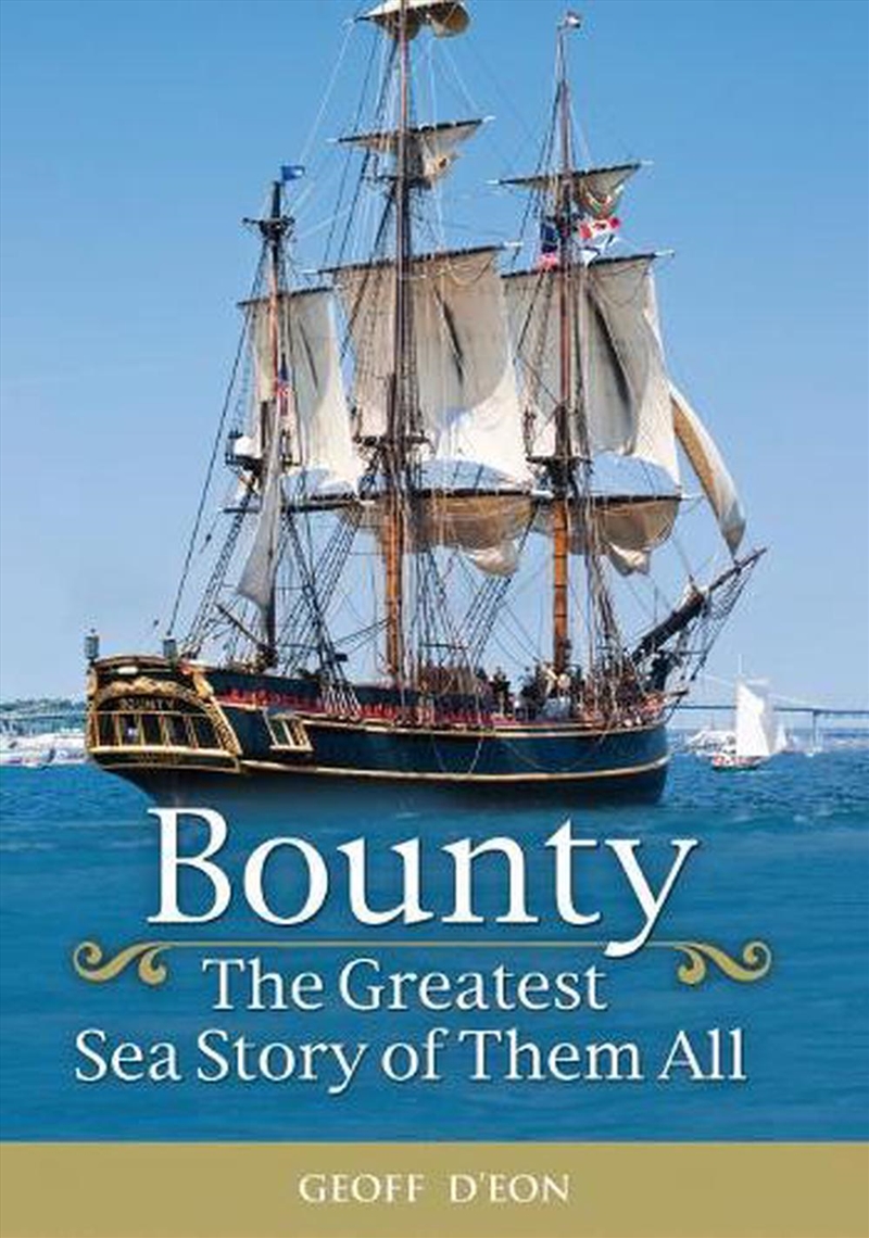 Bounty the Greatest Sea Story of Them All/Product Detail/History