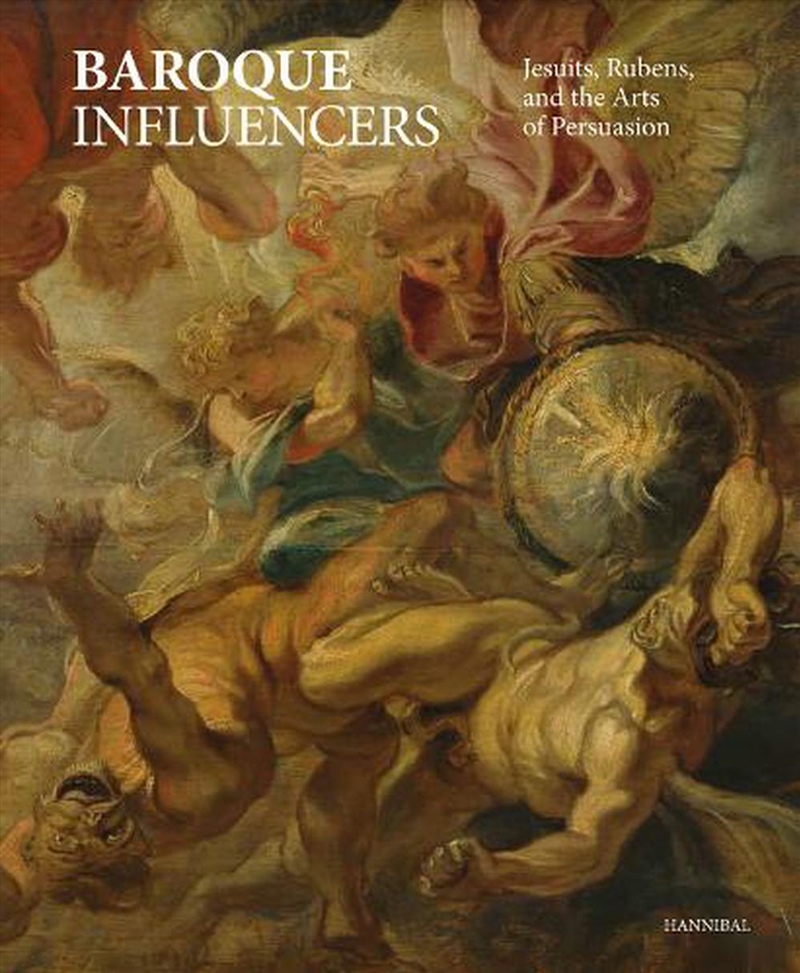 Baroque Influencers: Jesuits, Rubens, and the Arts of Convincing/Product Detail/Art