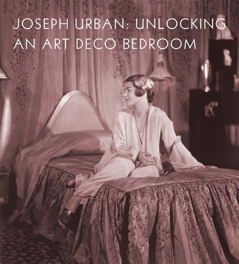 Joseph Urban: Unlocking an Art Deco Bedroom/Product Detail/Reading