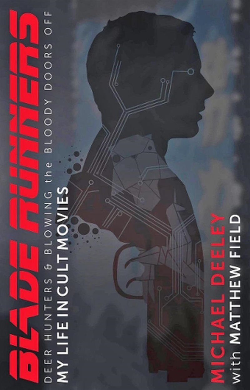 Blade Runners, Deer Hunters and Blowing the Bloody Doors Off: My Life in Cult Movies/Product Detail/Arts & Entertainment