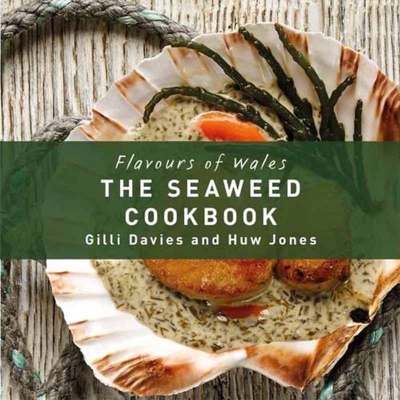 Flavours Of Wales: The Seaweed Cookbook/Product Detail/Recipes, Food & Drink