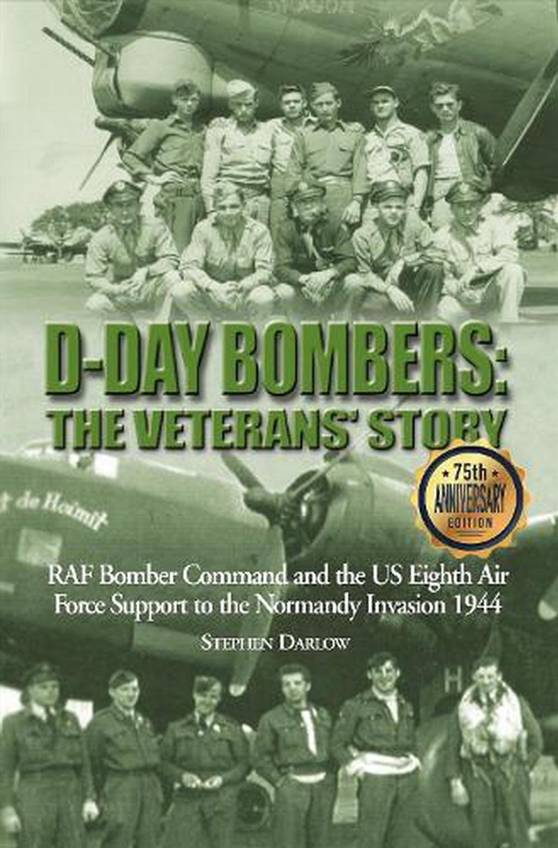 D-Day Bombers: The Veterans' Story (75th Anniversary Edition)/Product Detail/History