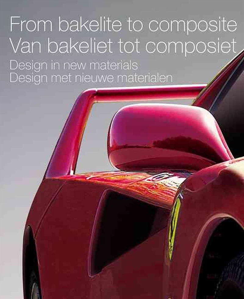 From Bakelite to Composite: Design in New Materials/Product Detail/Art
