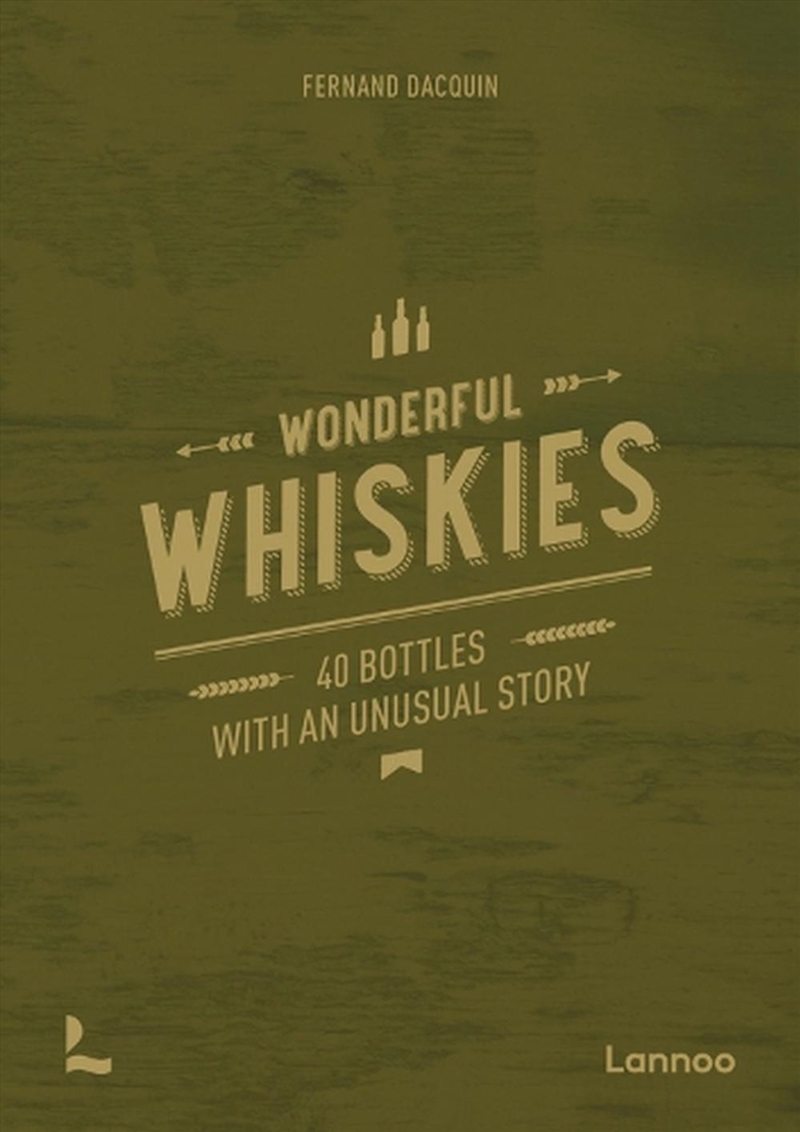 Wonderful Whiskies: 40 Bottles With An Unusual Story/Product Detail/Recipes, Food & Drink