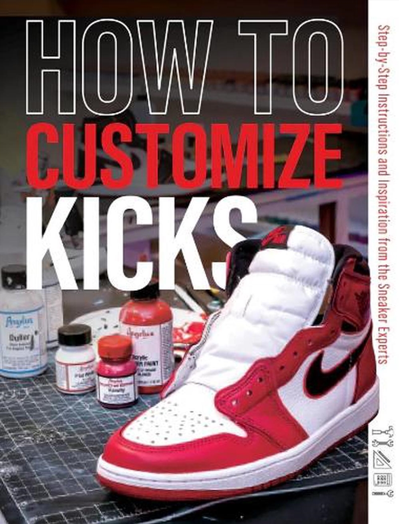 How to Customize Kicks: Step-by-Step Instructions and Inspiration from the Sneaker Experts/Product Detail/Crafts & Handiwork