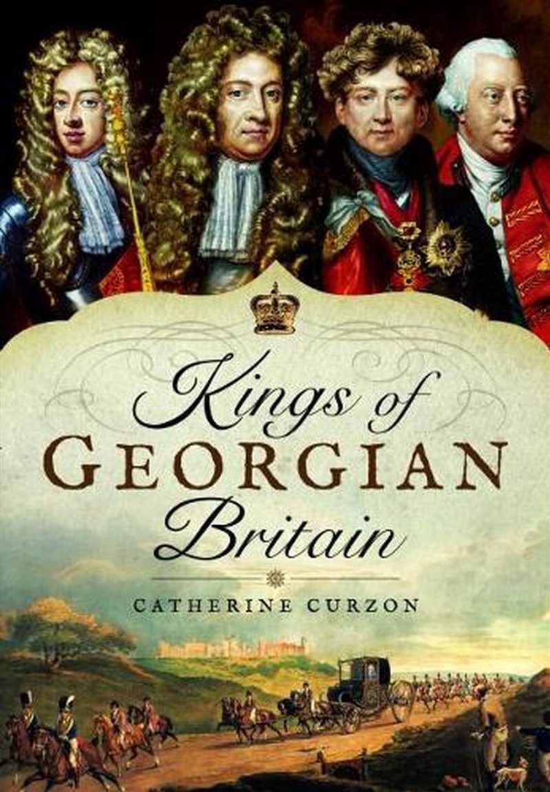 Kings of Georgian Britain/Product Detail/History