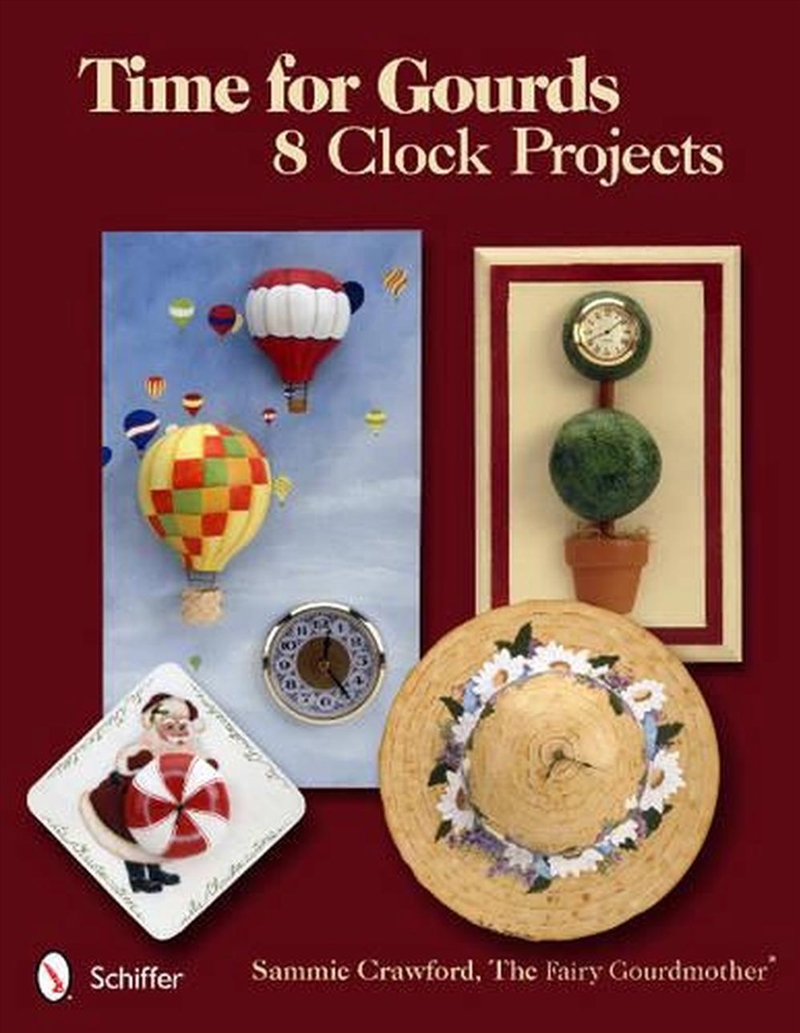 Time for Gourds: 8 Clock Projects/Product Detail/Crafts & Handiwork