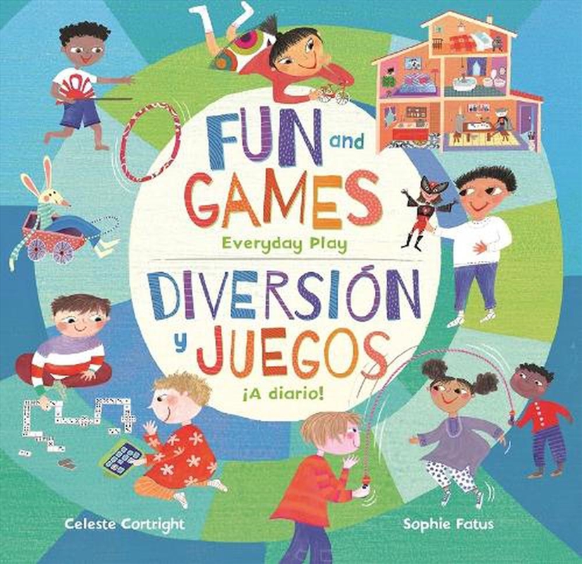 Fun and Games: Everyday Play / Diversion Y Juegos A Diario! (Spanish Edition)/Product Detail/Early Childhood Fiction Books
