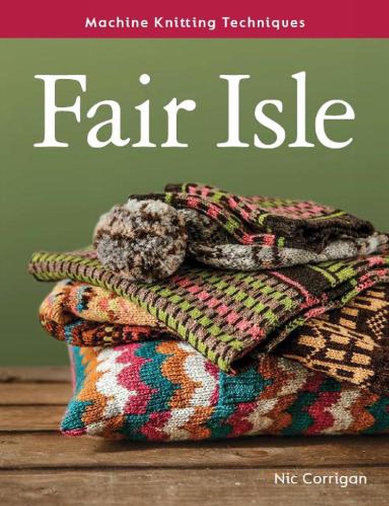 Machine Knitting Techniques: Fair Isle/Product Detail/Crafts & Handiwork