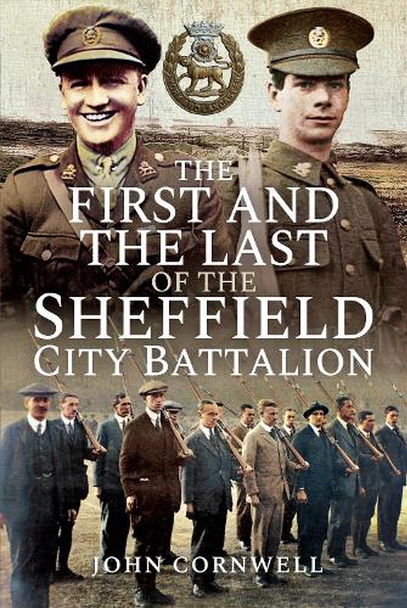 First and the Last of the Sheffield City Battalion/Product Detail/History